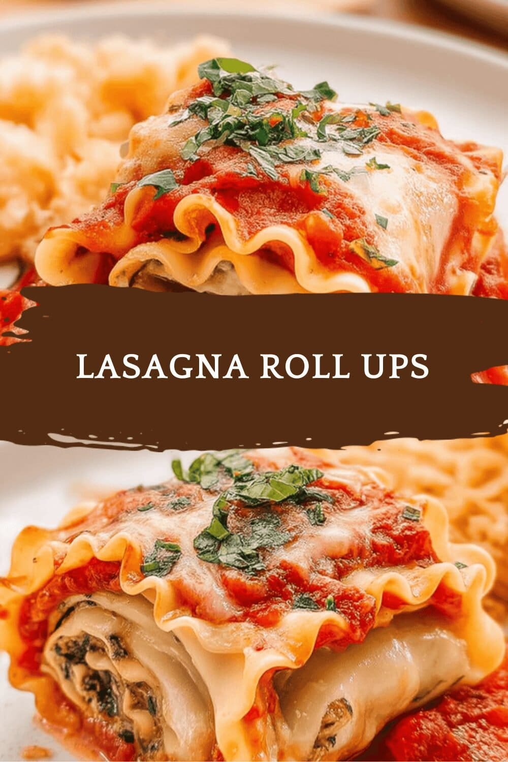 Lasagna Roll Ups